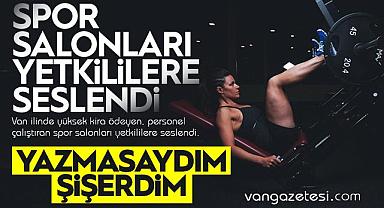 Van'da spor salonları yetkililere seslendi