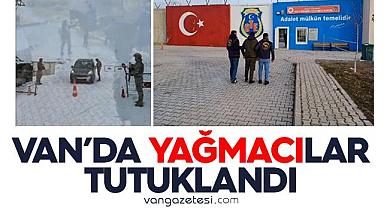 Van’da yağmacılar tutuklandı