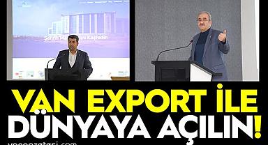 VAN EXPORT İLE DÜNYAYA AÇILIN!