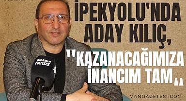 Van İpekyolu'nda Aday Kılıç,