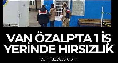 Van Özalp'ta 1 iş yerinde hırsızlık