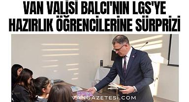 Vn Valisi Balcı'nın LGS'ye hazırlık öğrencilerine sürprizi
