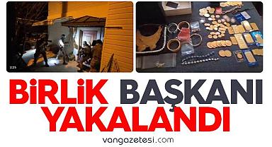Birlik Başkanı yakalandı