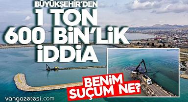 Van Büyükşehirden 1 milyon 600 binlik iddia