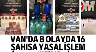 Van'da 8 olayda 16 şahısa yasal işlem 