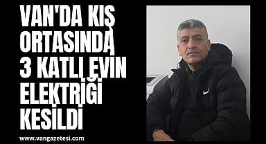 Van'da kış ortasında 3 katlı evin elektriği kesildi