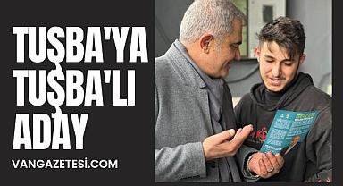 Van Tuşba'ya Tuşba'lı Aday