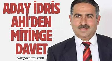 Aday İdris Ahi'den Büyükşehir Mitingine Davet