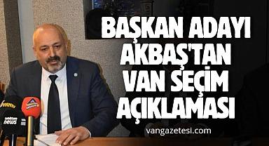 Başkan Adayı Akbaş'tan Seçim Açıklaması