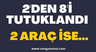 Van'da 12'den 8'i tutuklandı