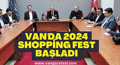 Van'da 2024 Shopping Fest başladı