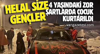 Van'da 4 yaşındaki çocuk, zor şartlarda kurtarıldı