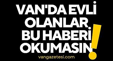 Van'da Evli Olanlar Bu Haberi okumasın