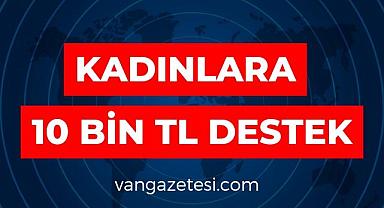 Van'da Kadınlara 10 Bin TL Destek
