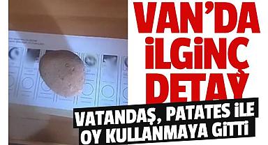 Vanlı vatandaş, patates ile oy kullandı