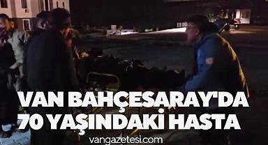 Van Bahçesaray'da 70 yaşındaki hasta