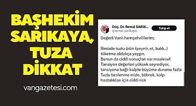 Van Haber - Başhekim Sarıkaya, Tuza Dikkat Çekti