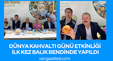 Dünya Kahvaltı Günü, İlk Kez Van Balık Bendi'nde