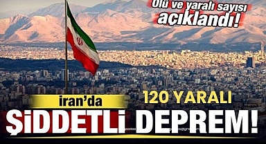 İran'da deprem! 120 yaralı