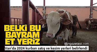 Van'da 2024 kurban satış ve kesim yerleri belirlendi