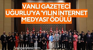 Vanlı Gazeteci Uğurlu'ya 'Yılın İnternet Medyası' ödülü