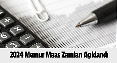  2024 Memur Maaş Zamları Açıklandı