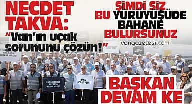 Takva, Van'ın uçak sorununu çözün!