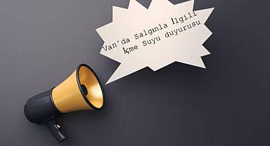 Van'da Salgınla İlgili İçme Suyu duyurusu 