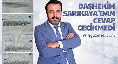 Van'da Başhekimden cevap gecikmedi