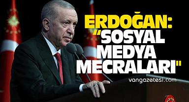 ERDOĞAN, “SOSYAL MEDYA MECRALARI