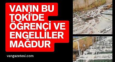 Van'ın bu TOKİ'de öğrenci ve engelliler mağdur