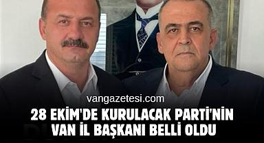 28 Ekim'de Kurulacak Parti'nin Van il başkanı belli oldu 