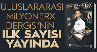 Uluslararası Milyoner X Dergisi İlk Sayısıyla Yayında!