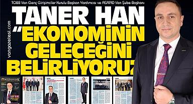 İş İnsanı Taner Han: “Ekonominin Geleceğini Belirliyoruz”