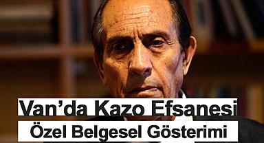 Van'da Kazo’nun 65. Yılını Belgesel ile Kutluyor