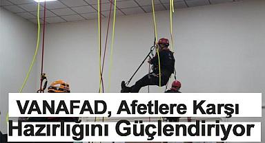 VANAFAD, Afetlere Karşı Hazırlığını Güçlendiriyor