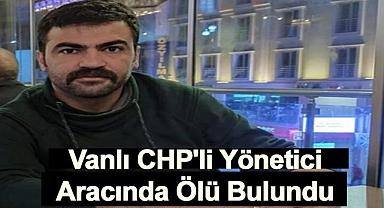 CHP'li Yönetici Aracında Ölü Bulundu