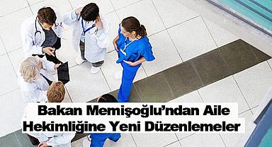 Bakan Memişoğlu’ndan Aile Hekimliğine Yeni Düzenlemeler!