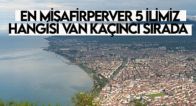 En misafirperver 5 ilimiz hangisi Van kaçıncı sırada 