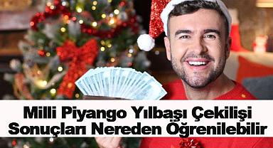  Milli Piyango Yılbaşı Çekilişi Sonuçları Nereden Öğrenilebilir