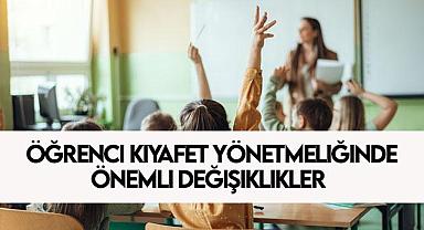Öğrenci Kıyafet Yönetmeliğinde Önemli Değişiklikler