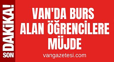 Van'da burs alan öğrencilere müjde