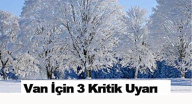 Van İçin 3 Kritik Uyarı