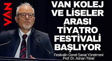 Van Kolej ve Liselerarası Tiyatro Festivali Başlıyor