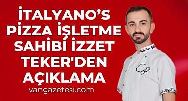 İtalyano's Pizza İşletme Sahibi İzzet Teker'den Açıklama
