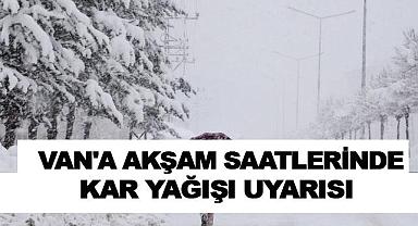 Van'a Akşam Saatlerinde Kar Yağışı Uyarısı!