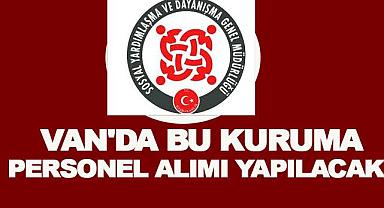 Van’da bu kuruma Personel Alımı Yapılacak!
