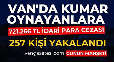 Van'da Kumar Oynayanlara 721,266 TL Ceza