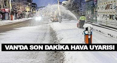 Van’da Son Dakika Hava Uyarısı