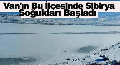 Van'ın Bu İlçesinde Sibirya Soğukları Başladı